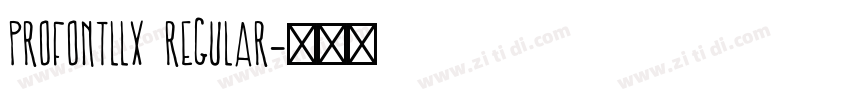 ProFontllx Regular字体转换 ProFontllx Regular字体转换